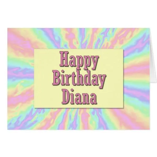 Feliz cumpleaños Diana Tarjeta De Felicitación | Zazzle