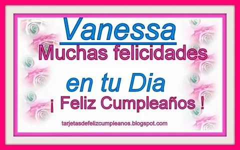 Feliz cumpleaños Vanessa - Imagui