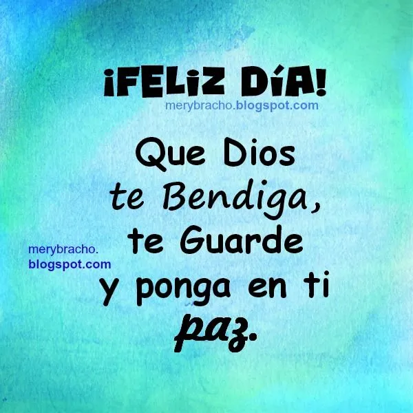 Feliz Día, Dios te Bendiga y Te Guarde en su Paz | Entre Poemas y ...