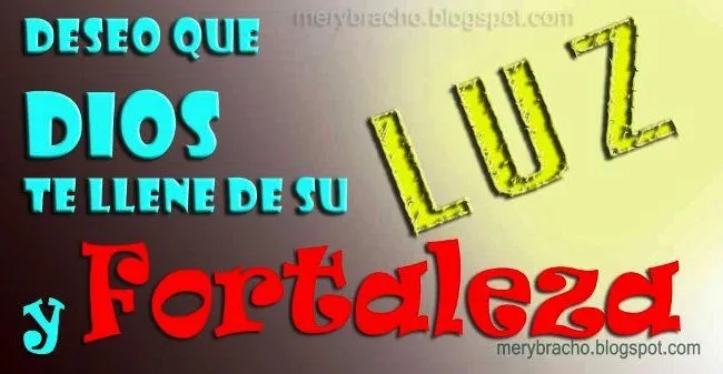 Feliz Día. Dios llene con Luz y Fortaleza tu vida | Entre Poemas y ...