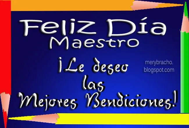 Feliz Día, Maestro Bendiciones para ti | Entre Poemas y Vivencias