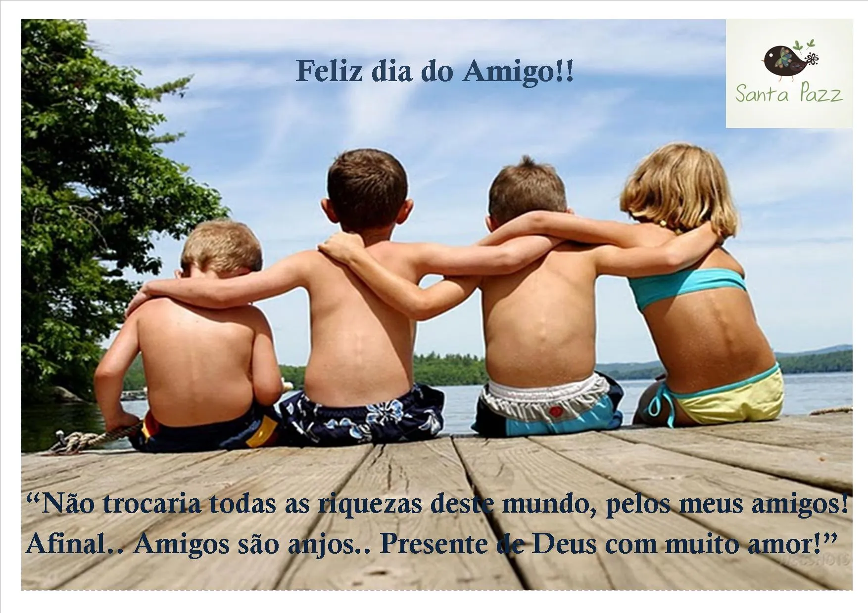 Feliz dia do Amigo!! | Blog Santa Pazz