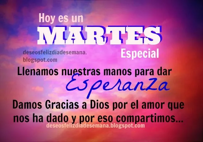 Feliz Martes Especial | Deseos Feliz Día de Semana