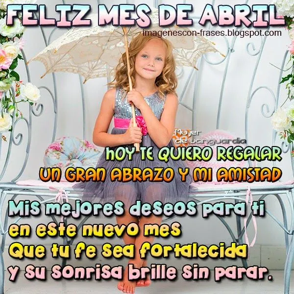 Feliz Mes de Abril con frases de buenos deseos | Imágenes con frases