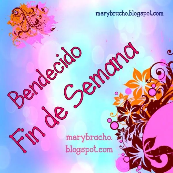 Feliz Fin de Semana Frases Cristianas | Entre Poemas y Vivencias