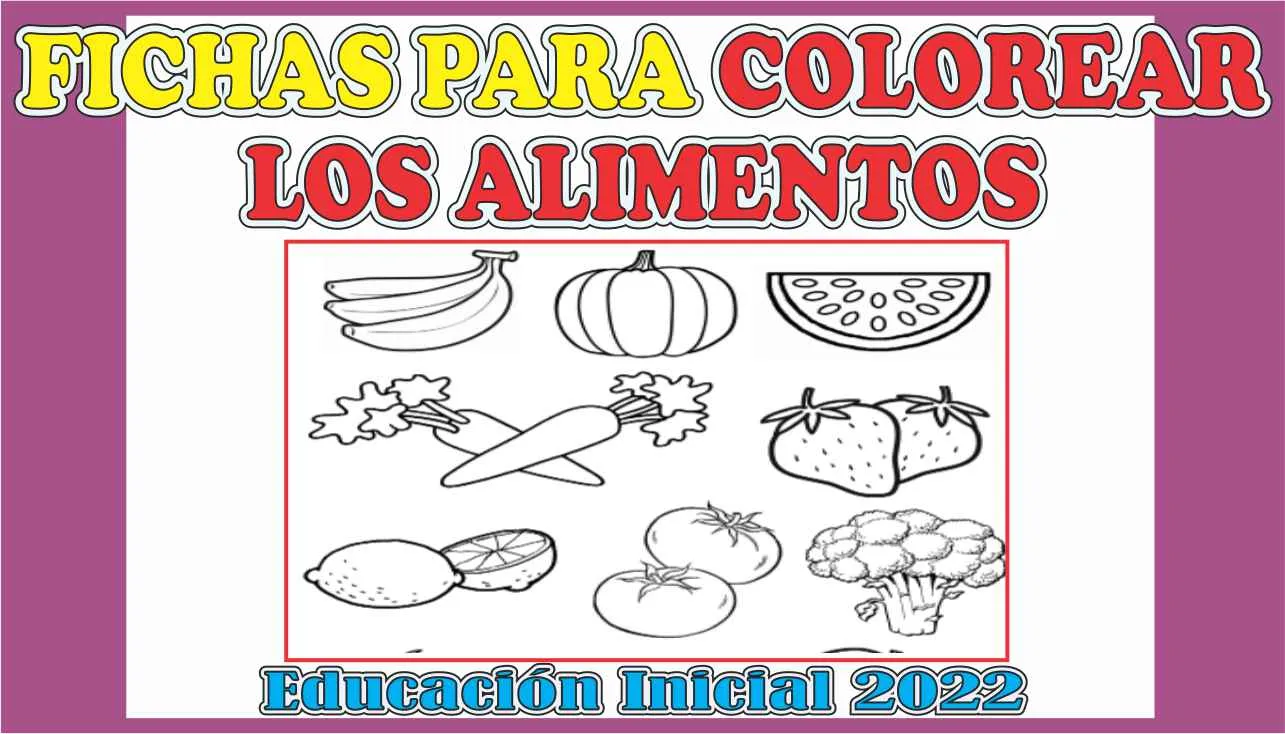 FICHAS PARA COLOREAR SOBRE LOS ALIMENTOS – Educación Inicial 2022 -  Maestras de Inicial