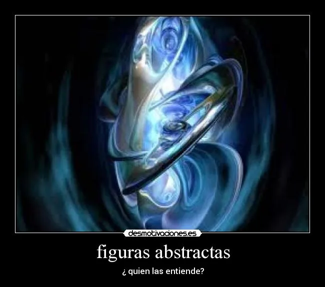 figuras abstractas | Desmotivaciones