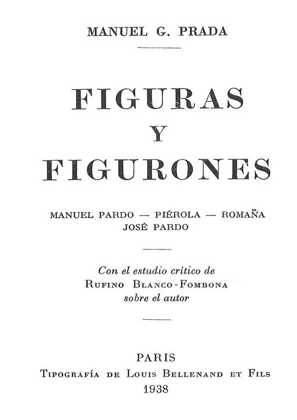 Figuras y figurones : Manuel Pardo, Piérola, Romaña, José Pardo ...