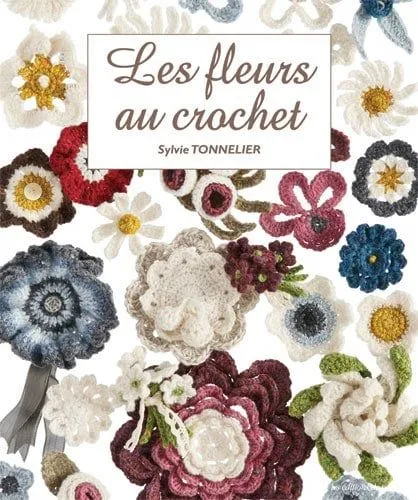 Les fleurs au crochet - Les édition de saxe - Libros y Revistas ...