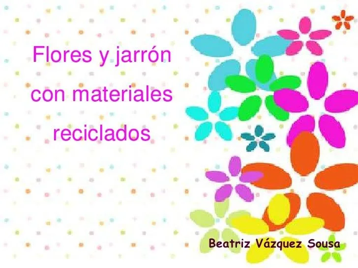 Flores y jarrón con material reciclado