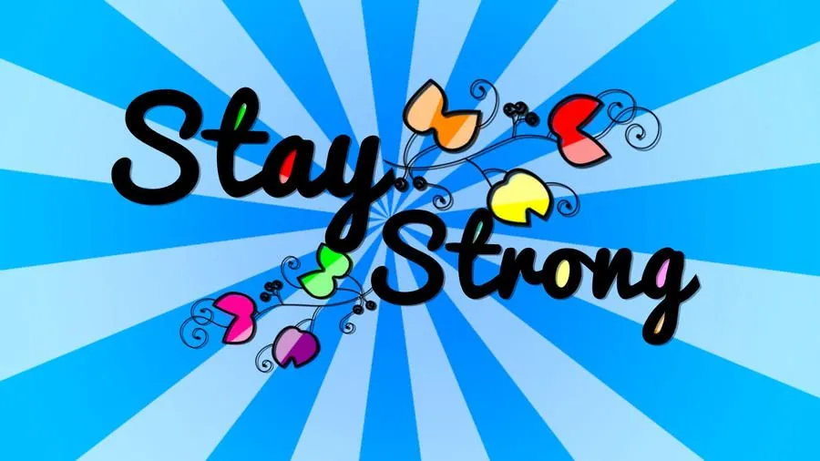 fondo de escritorio Stay Strong by ~mitzarel on deviantART