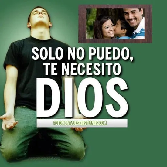Fotomontajes cristianos: Dios, te necesito | Fotomontajes Cristianos