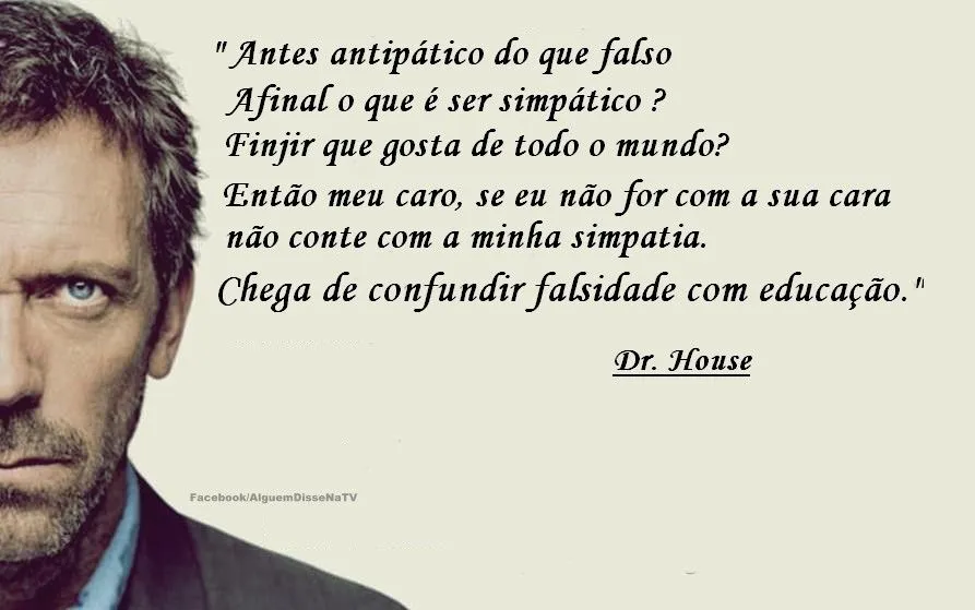 Frase De Dr. House ~ Dizendo e Assistindo