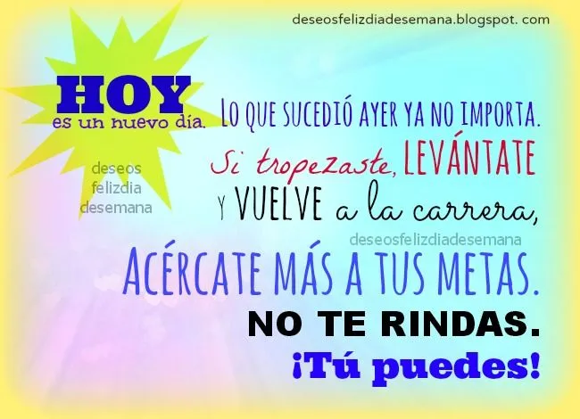 Frases de Aliento: Tú Puedes. No te rindas - Deseos Feliz Día de ...