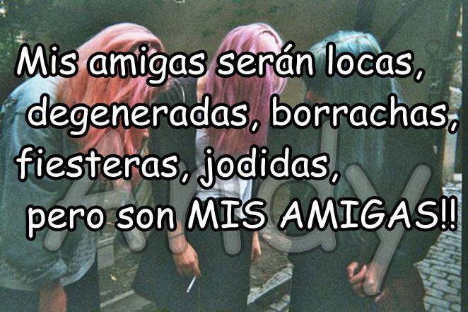 Frases para mis amigas locas - Imagui