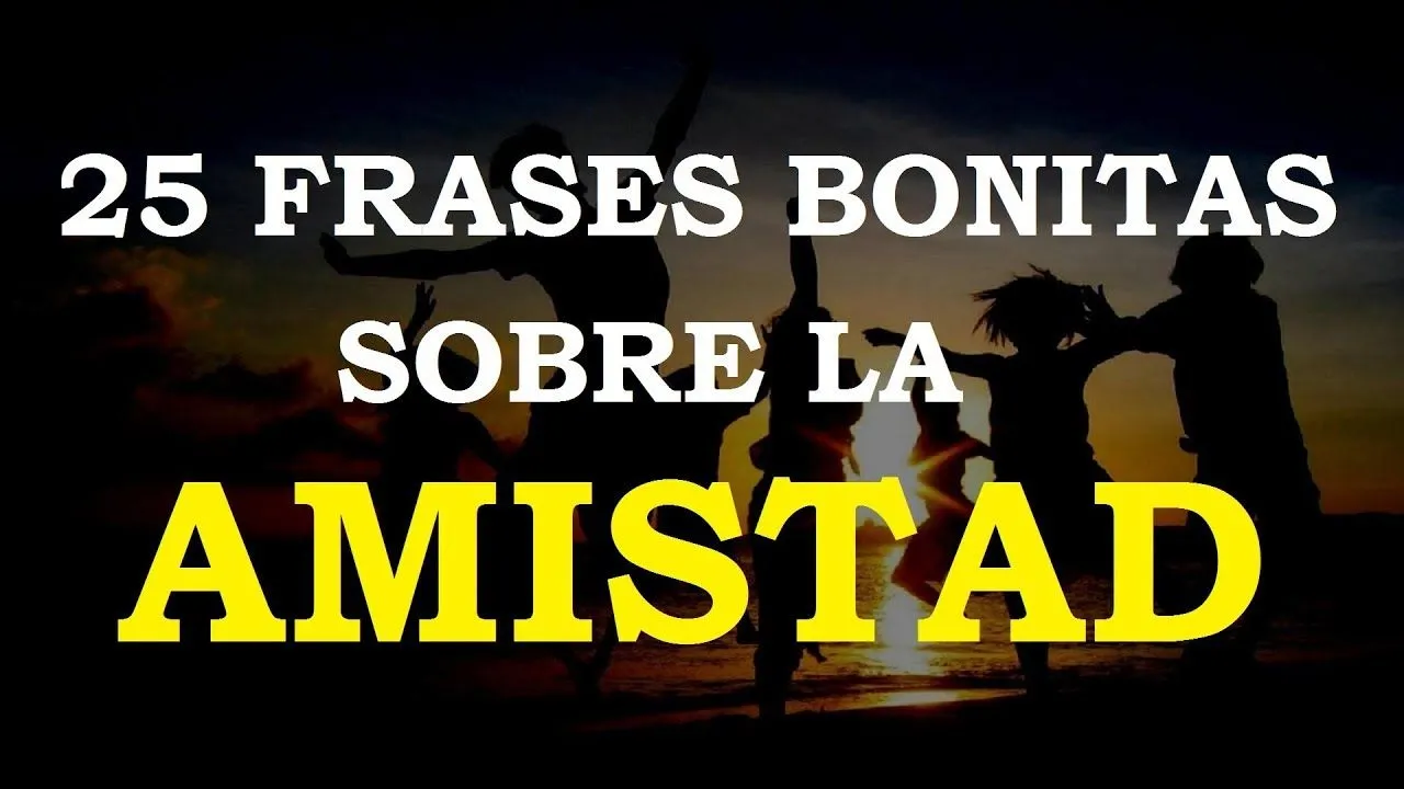 Frases de Amistad Cortas y Bonitas