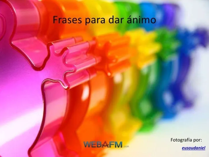 Frases para dar ánimo webafm