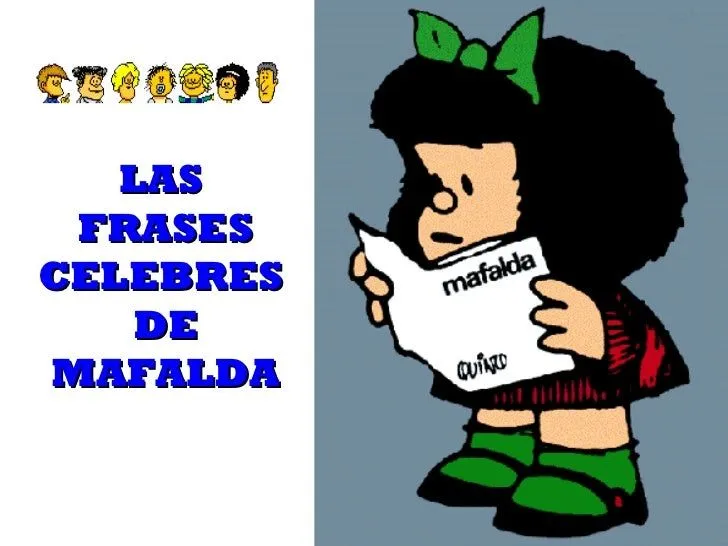 Las Frases Celebres De Mafalda