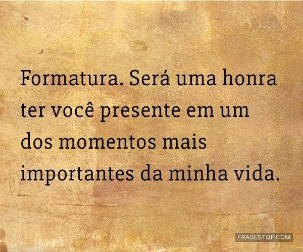 Frases para Convite de Formatura - FrasesTop