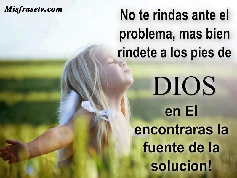 Frases Cristianas de aliento para vencer los problemas Compartir ...