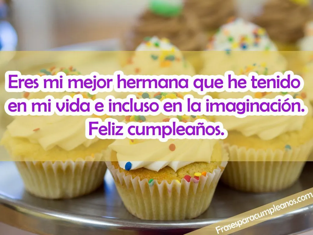 ▷Frases de cumpleaños para HERMANA - FrasesCumpleaños