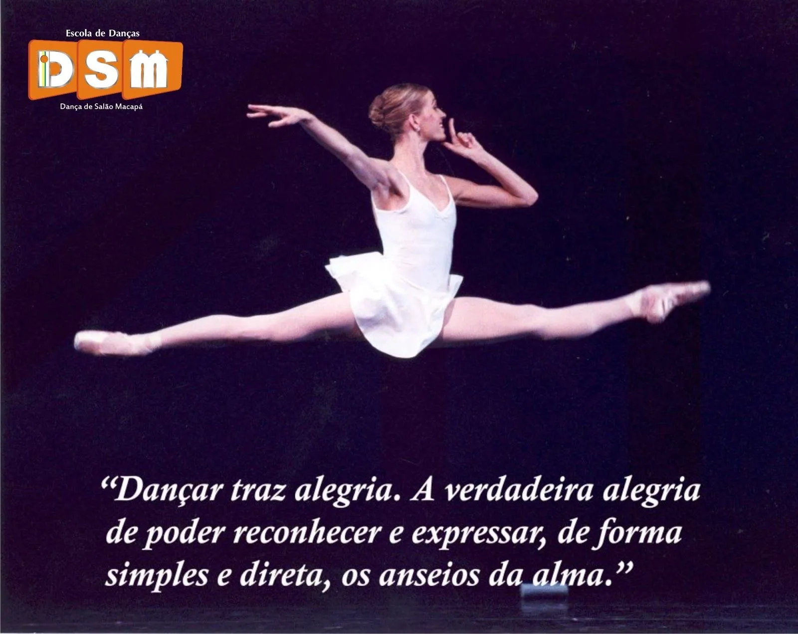 Frases de Dança - Escola de Danças DSM ~ Escola de Danças DSM ...