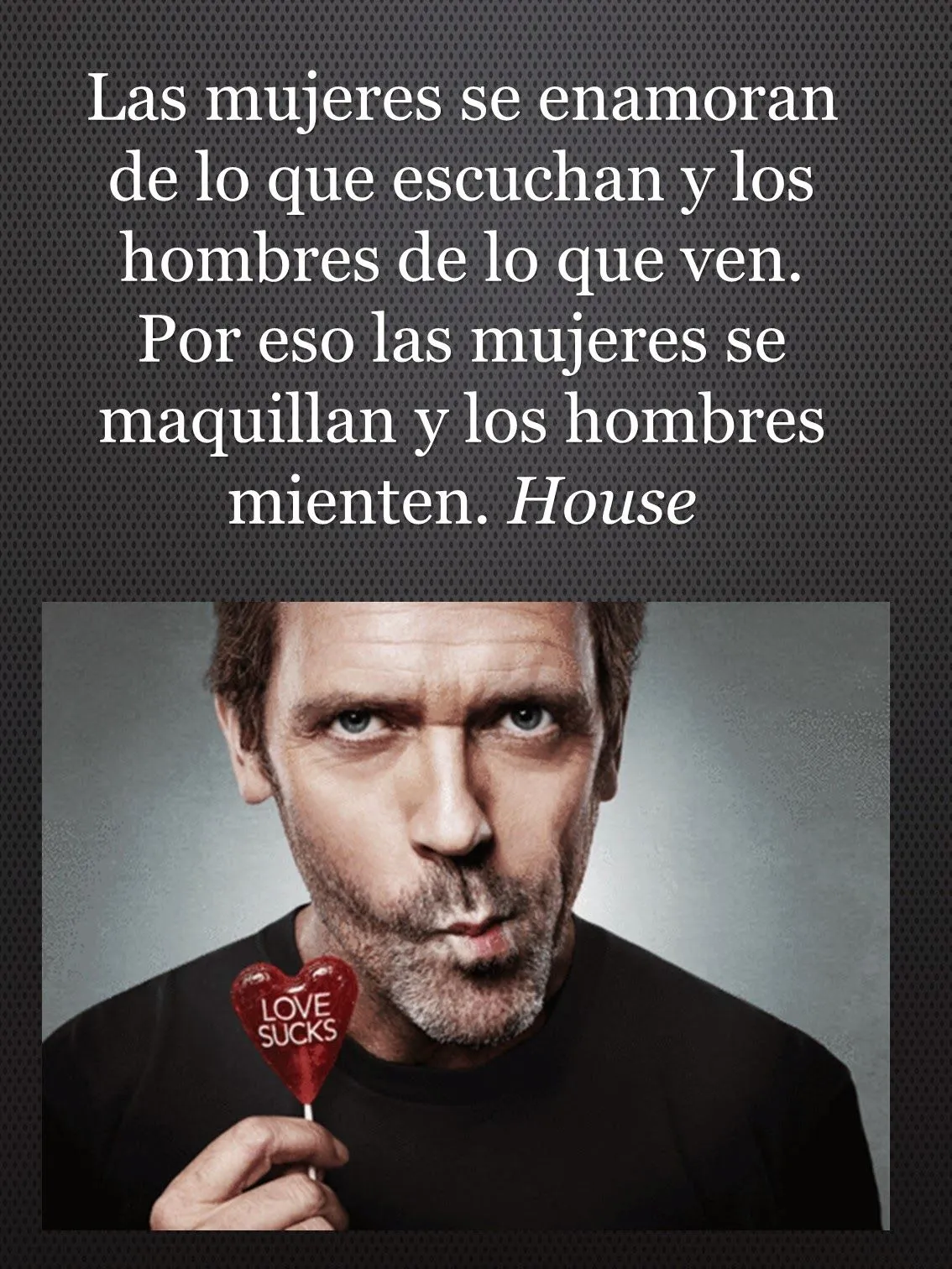 FRASES DOCTOR HOUSE | RINCÓN DEL PENSAMIENTO