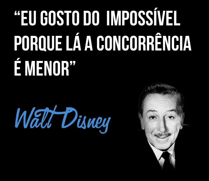 Frases de Empreendedorismo - Walt Disney | ContaAzul