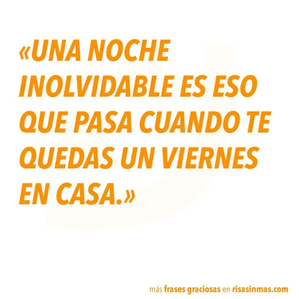 Frases graciosas: noche inolvidable