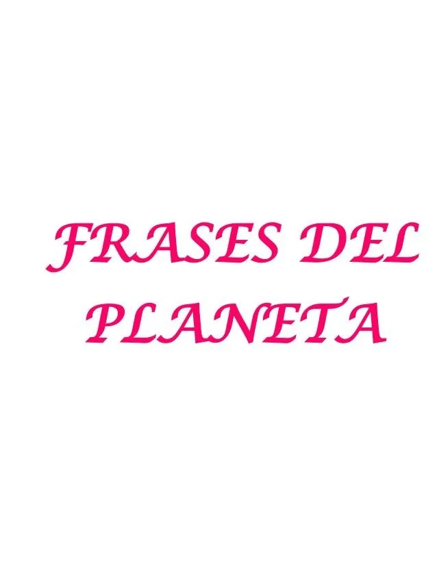 Frases e historia del planeta tierra