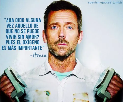  ... en espanol citas espanol frases house house md series spanish quotes q