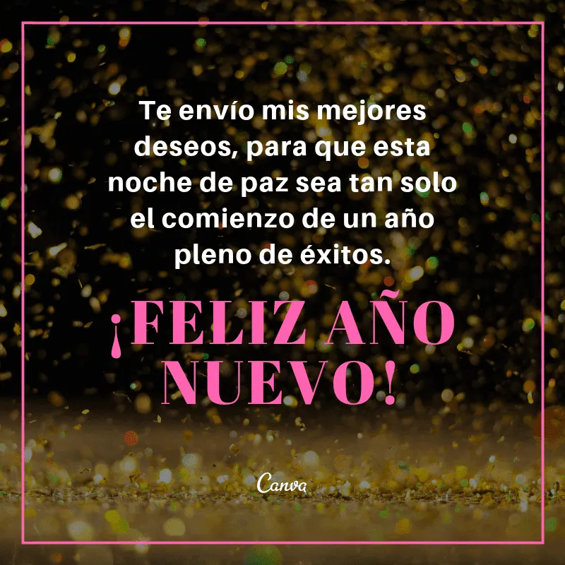 Frases e imágenes de Año Nuevo para festejar - Canva