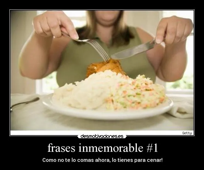 frases inmemorable #1 | Desmotivaciones