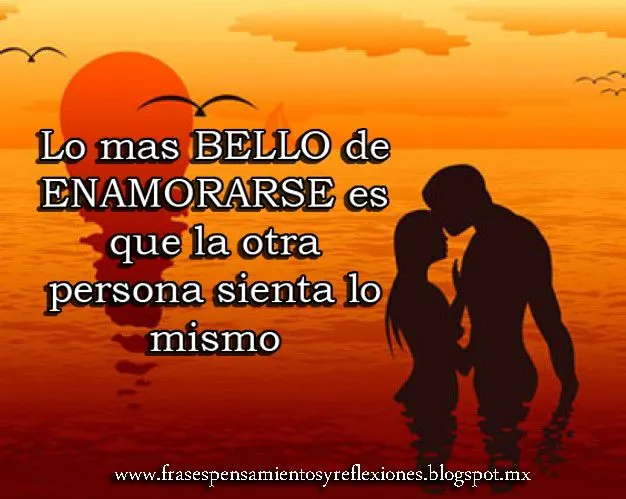 Frases Pensamientos Y Reflexiones: Frases De Enamorados