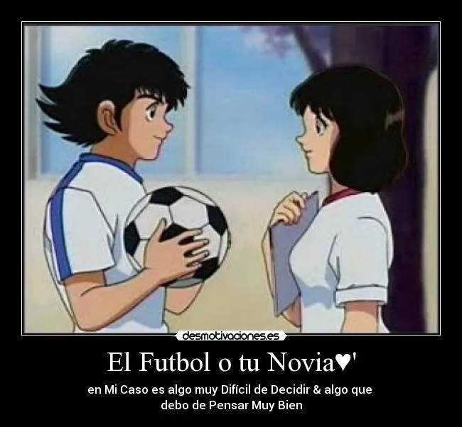 El Futbol o tu Novia♥' | Desmotivaciones