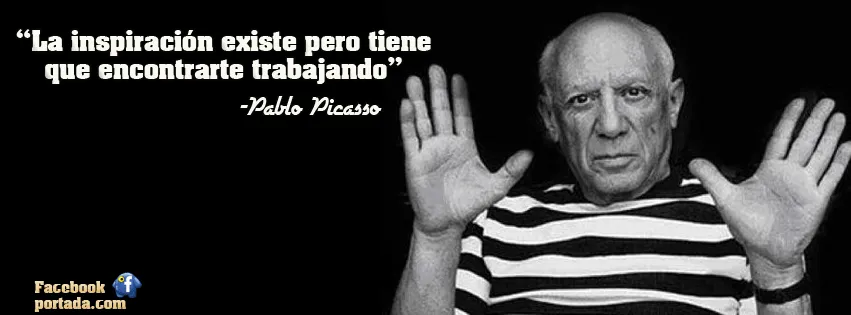 FacePortada: Frases de Pablo Picasso: La inspiracion existe pero ...