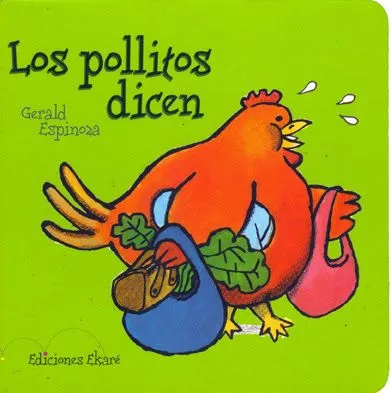 GERALD ESPINOZA-: Los pollitos dicen (Ediciones Ekaré, 2007)