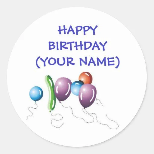 Globos, FELIZ CUMPLEAÑOS (SU NOMBRE) Etiqueta Redonda de Zazzle.