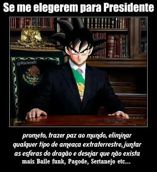 Goku para presidente! | Most Posts - Frases de filmes, series ...