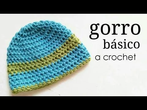 Gorro Básico a Crochet - TODAS LAS TALLAS - Paso a Paso - YouTube