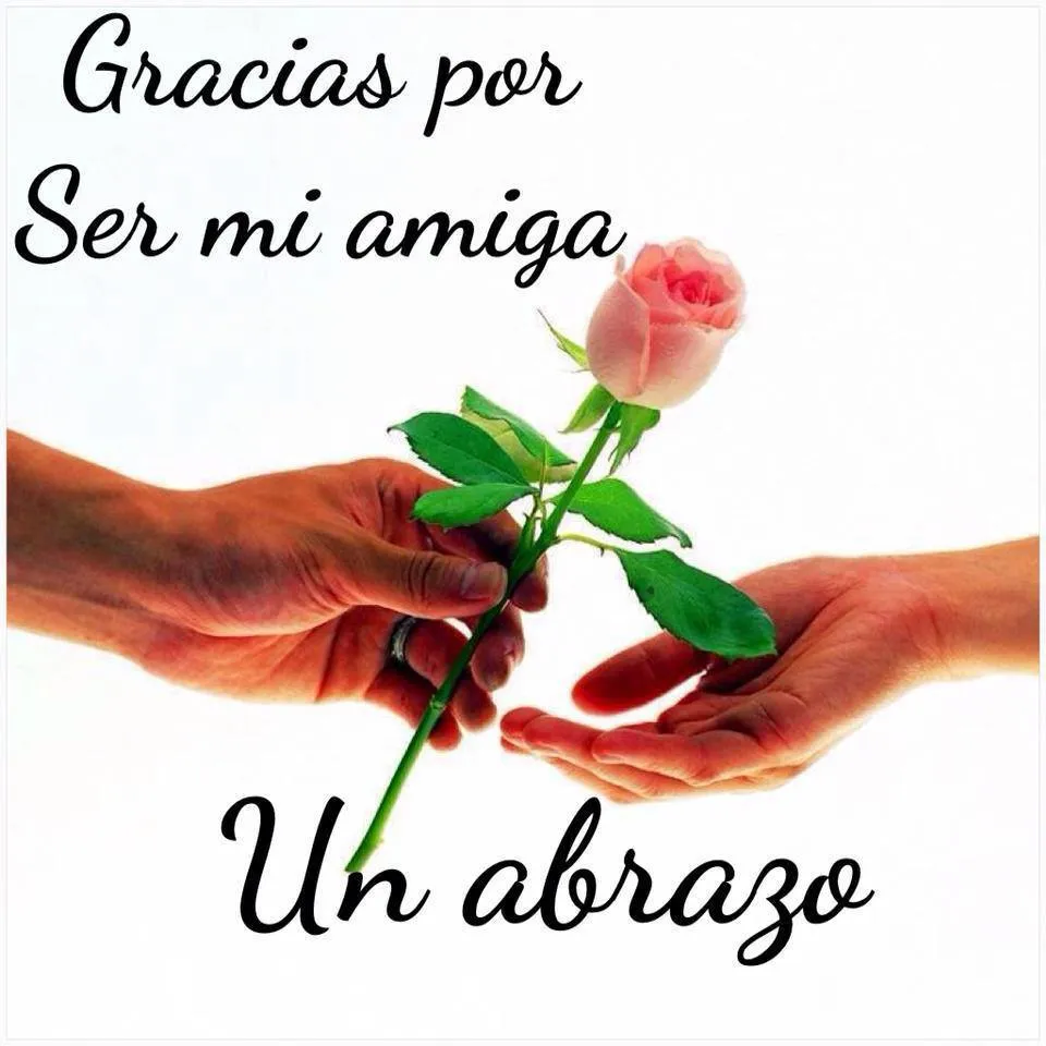 Gracias por ser mi amiga. Un abrazo - TnRelaciones