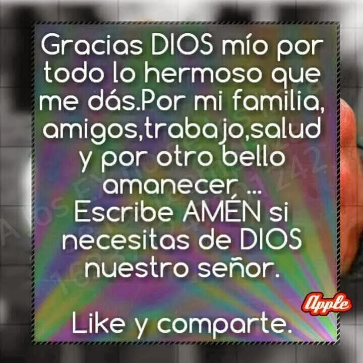 Gracias Dios Mio Por Todo Lo Hermoso ~ Frases Muy bonitas FB