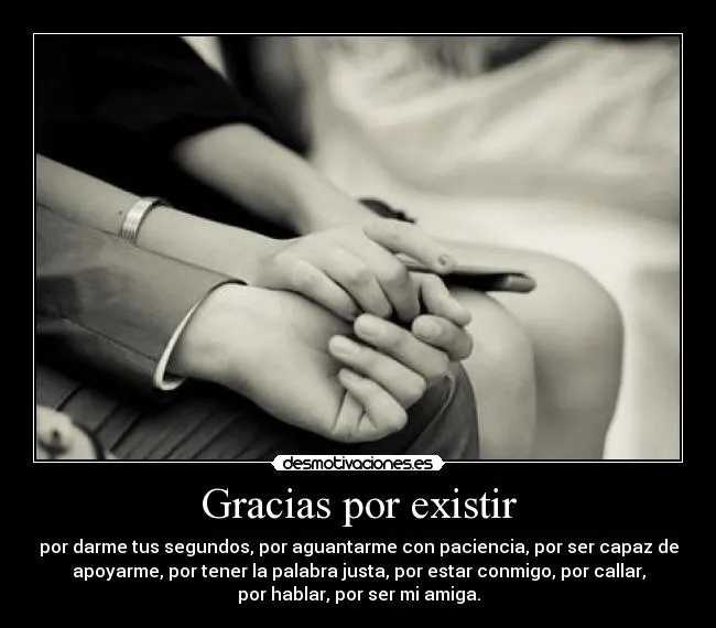 Gracias por existir - desmotivaciones.