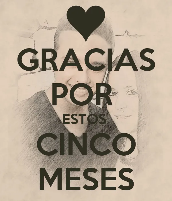 GRACIAS POR ESTOS CINCO MESES - KEEP CALM AND CARRY ON Image Generator