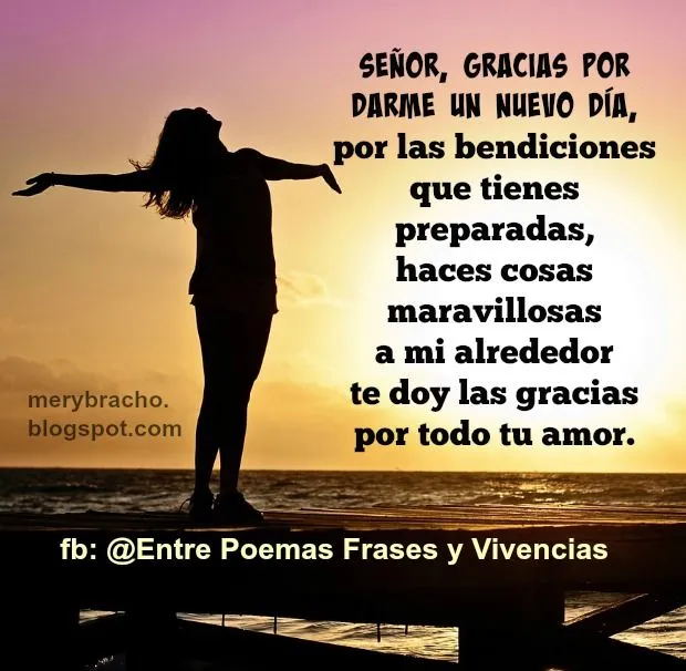 Gracias Señor por tus bendiciones en este Día | Entre Poemas y ...