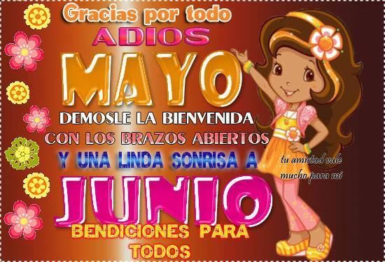 Gracias por todo, Adios Mayo. Bienvenido Junio! Bendiciones para ...