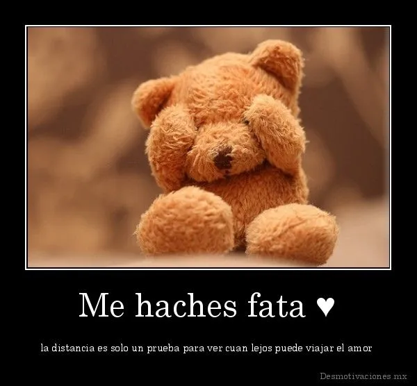 Group of: desmotivaciones.mx_Me-haches-fata-la-distancia-es-solo ...