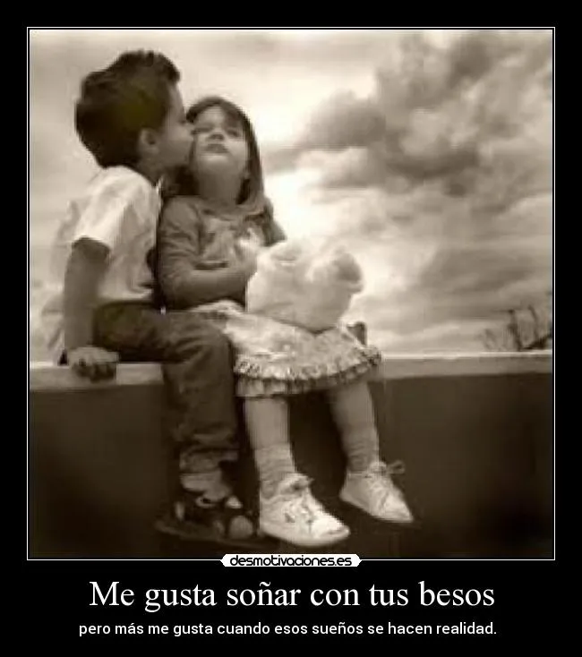 Me gusta soñar con tus besos | Desmotivaciones