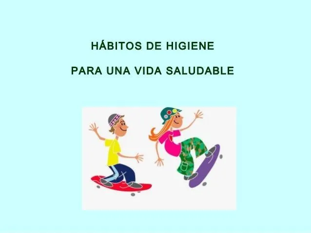 Habitos de higiene