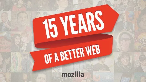 Here's to 15 Years of a Better Web | The Mozilla Blog